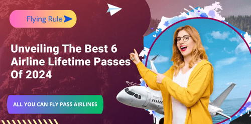 best 6 airline lifetime passes