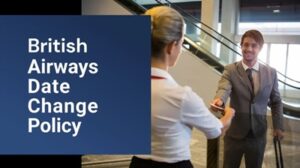 british airways date change policy