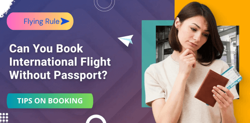 can you book international flight without passport