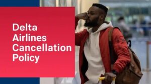 delta airlines cancellation policy