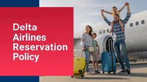 delta airlines reservation policy