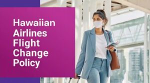hawaiian airlines flight change policy