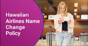 hawaiian airlines name change policy