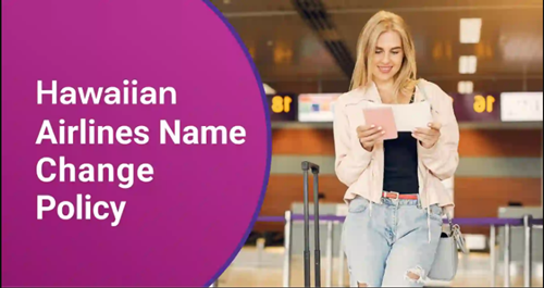 hawaiian airlines name change policy