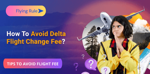 how to avoid delta flight change fee
