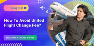 how to avoid united flight change fee