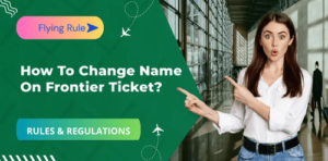 how to change name on frontier ticket