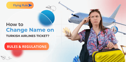 how to change name on turkish airlines ticket