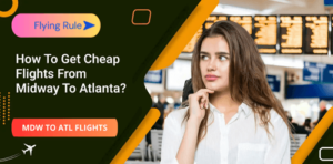 how to get cheap flights from midway to atlanta