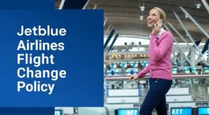 jetblue airlines flight change policy