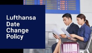 lufthansa airlines date change policy