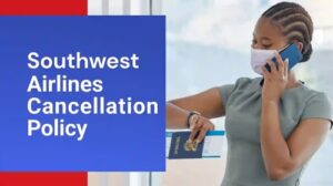 southwest airlines cancellation policy