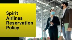 spirit airlines reservation policy