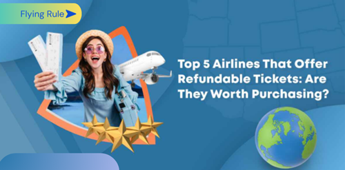 top 5 airlines that offer refundable tickets