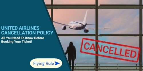 united airlines cancellation policy all you need to know before booking your ticket!