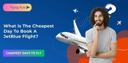 what is the cheapest day to book a jetblue flight