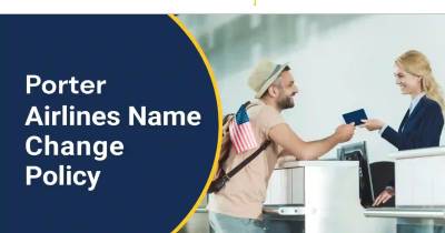 porter airlines name change policy